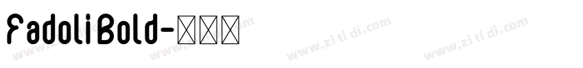 Fadoli Bold字体转换